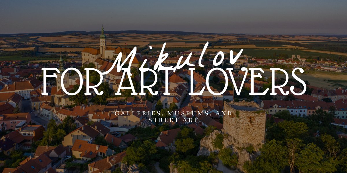 Mikulov for Art Lovers